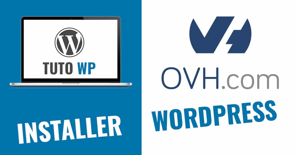 Installer son site Wordpress sur OVH